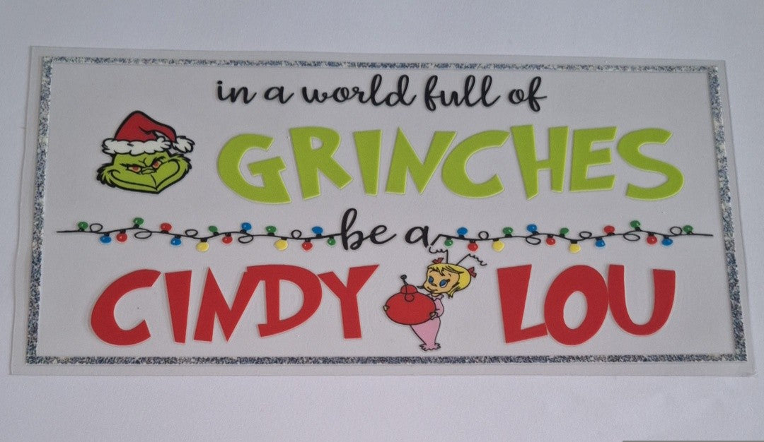 In a world full of grinches be a cindy lou 16oz libbey cup wrap