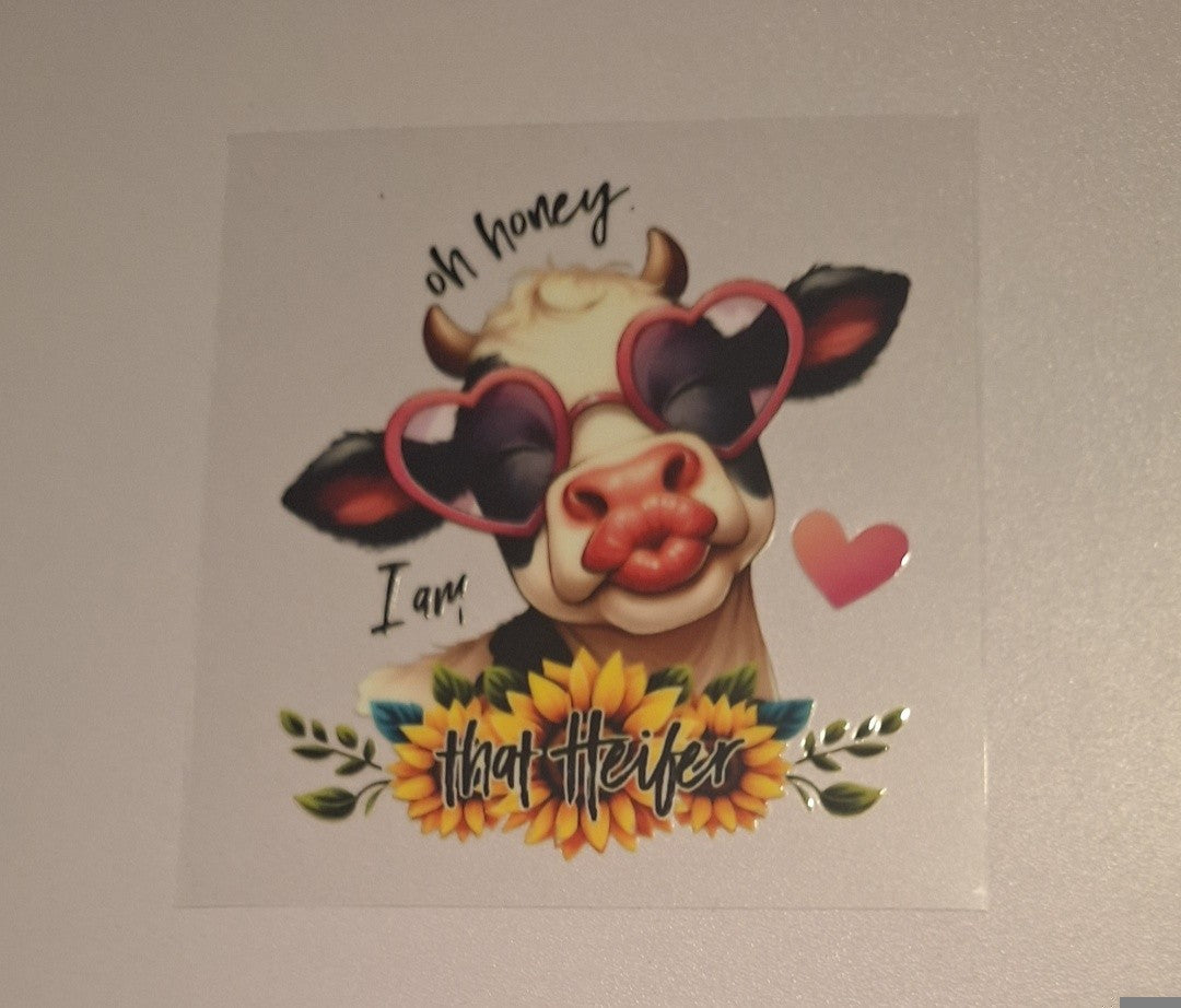Oh honey i am that heifer Uvdtf decals