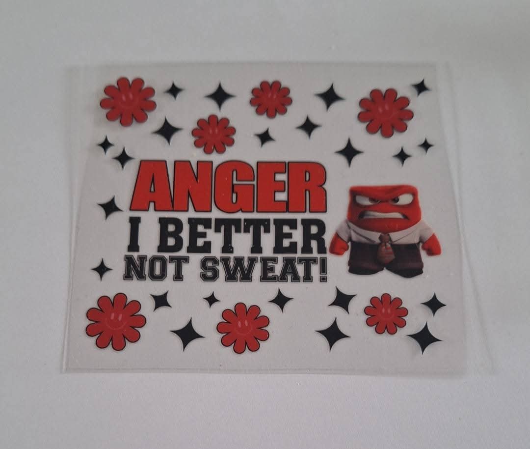 Anger i better not sweat uvdtf decal