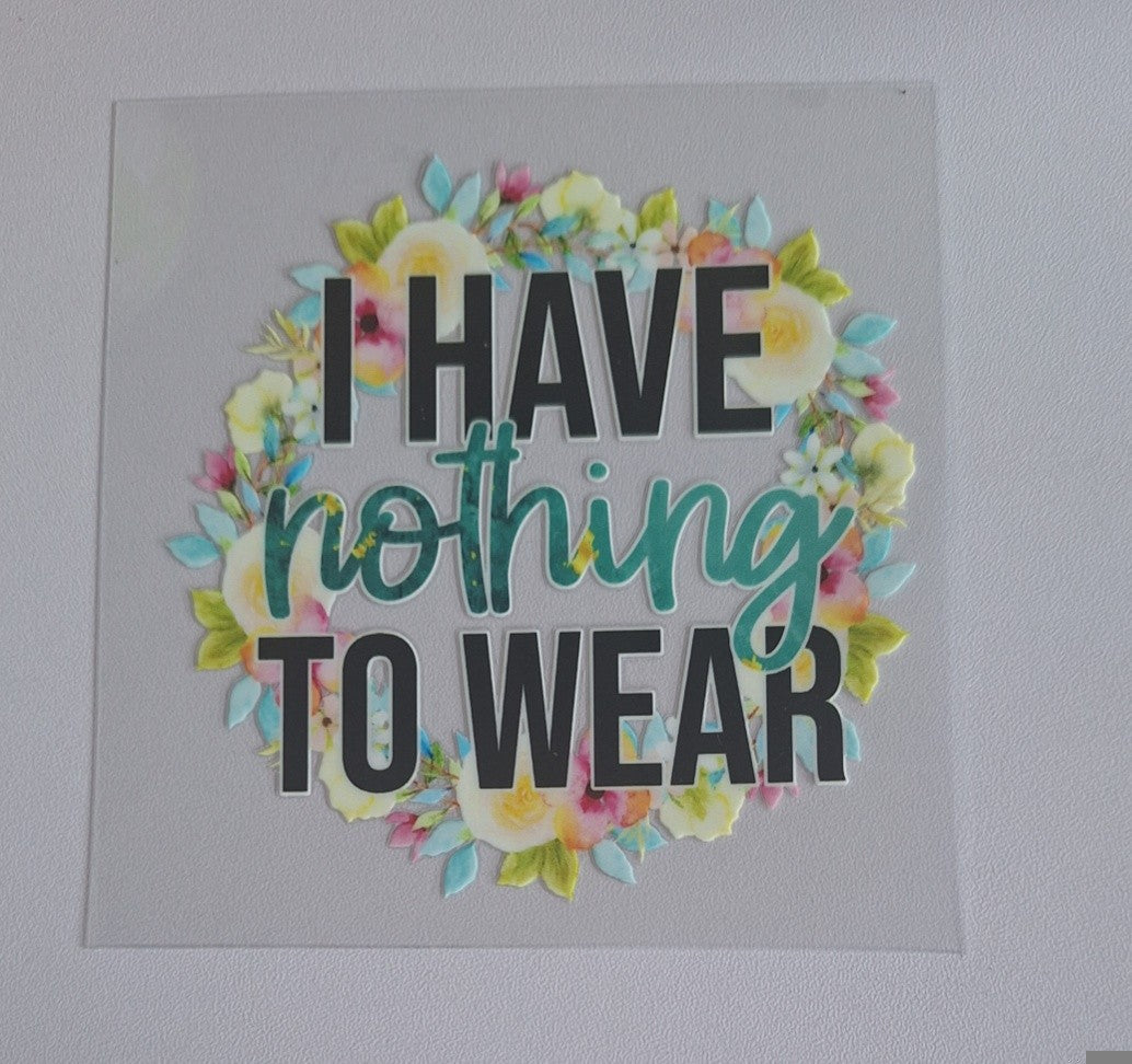 I have nothing to wear Uvdtf decals