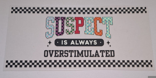 Suspect is always overstimulated 16oz Libbey Cup Wrap
