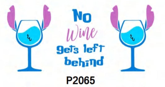 Preorder No Wine Gets Left Behind 16oz Cup Wrap