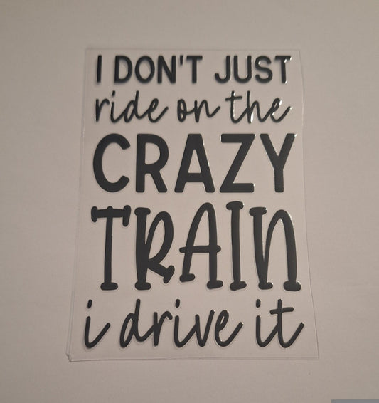 I dont just ride on the crazy train i drive it Uvdtf pocket Size Decals