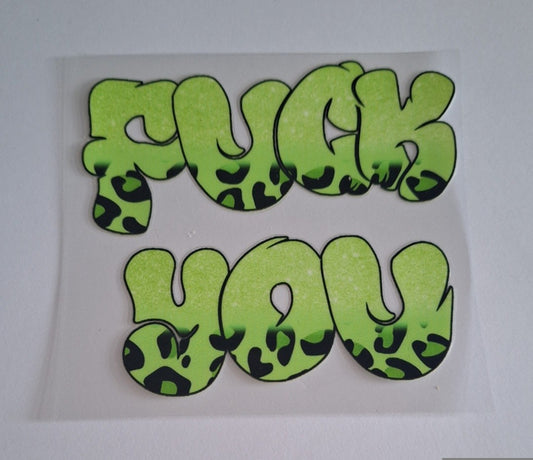 F*ck you green leopard print Uvdtf pocket Size Decals