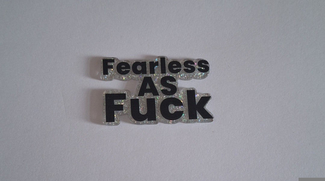Fearless as fuck Acrylic flatback