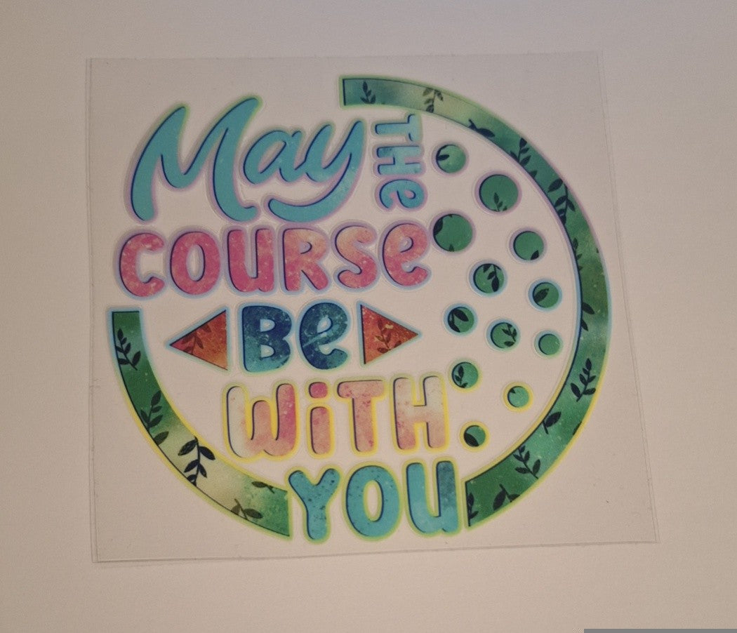 May the course be with you Uvdtf pocket Size Decals