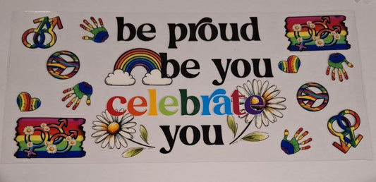 Be proud be you celebrate you 16oz libbey cup wrap