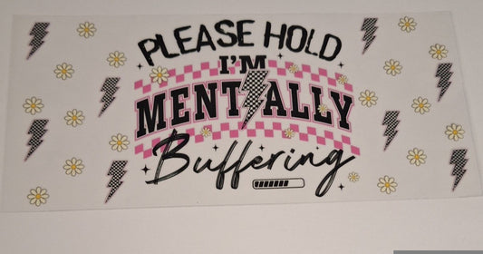 Please hold im mentally buffering 16oz libbey cup wrap